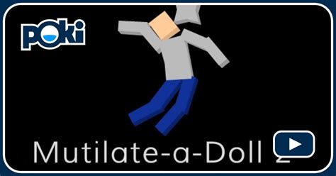 poki mutilate a doll 2